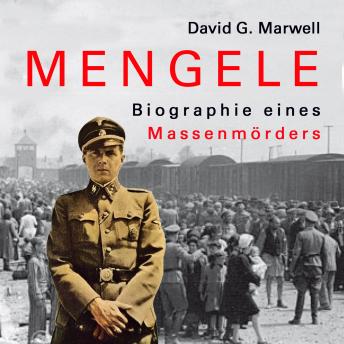 [German] - Mengele: Biographie eines Massenmörders