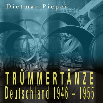[German] - Trümmertänze: Deutschland 1946-1955