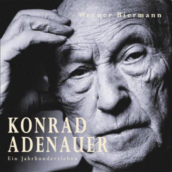 [German] - Konrad Adenauer: Ein Jahrhundertleben