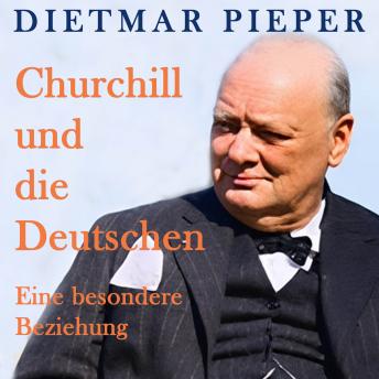 [German] - Churchill und die Deutschen: Eine besondere Beziehung