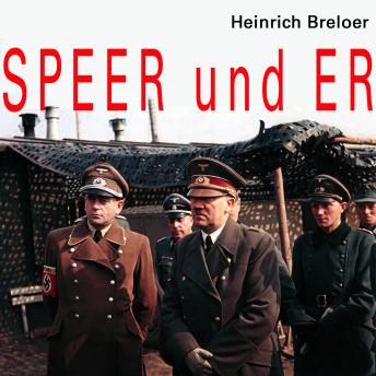 [German] - Speer und Er: Hitlers Architekt und Rüstungsminister