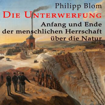 [German] - Die Unterwerfung: Anfang und Ende der menschlichen Herrschaft über die Natur
