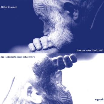 [German] - Die Informationsgesellschaft: Phantom oder Realität?: Originaltonaufnahme 1991