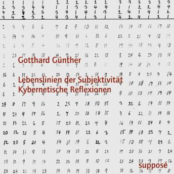 [German] - Lebenslinien der Subjektivität - Kybernetische Reflexionen: Originaltonaufnahmen 1965-1984