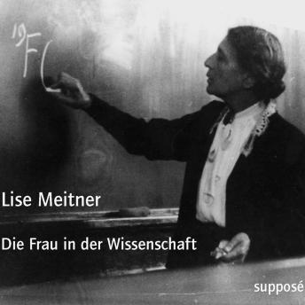 [German] - Die Frau in der Wissenschaft: Originaltonaufnahmen 1953-1958
