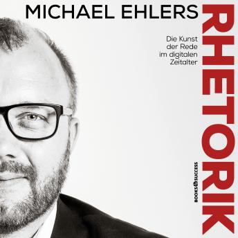 [German] - Rhetorik - Die Kunst der Rede im digitalen Zeitalter