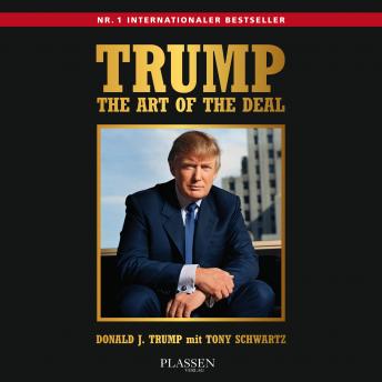 Download Trump: The Art of the Deal by Tony Schwartz, Donald J. Trump
