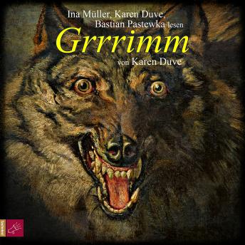 Grrrimm (gekürzt), Audio book by Karen Duve