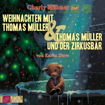 [German] - Weihnachten mit Thomas Müller & Thomas Müller und der Zirkusbär (ungekürzt)