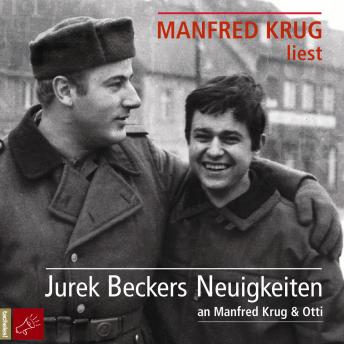 [German] - Jurek Beckers Neuigkeiten an Manfred Krug & Otti (Ungekürzt)