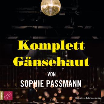[German] - Komplett Gänsehaut (Ungekürzte Autorinnenlesung)