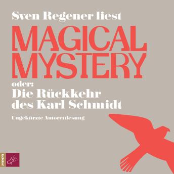 [German] - Magical Mystery oder: Die Rückkehr des Karl Schmidt - Der Herr Lehmann-Kosmos, Band 4 (Ungekürzt) (German Edition)