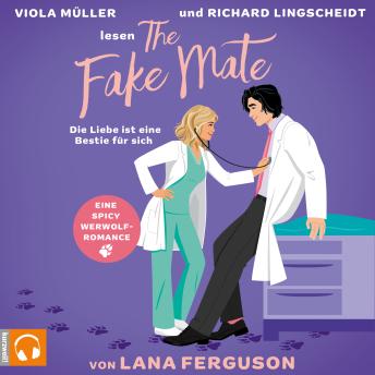 [German] - The Fake Mate - Die Liebe ist eine Bestie für sich (ungekürzt)