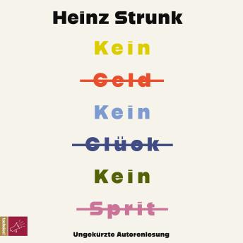 [German] - Kein Geld Kein Glück Kein Sprit (Ungekürzt)