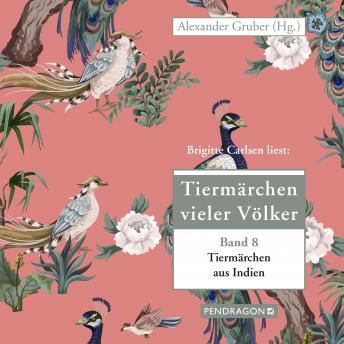 [German] - Tiermärchen aus Indien: Tiermärchen vieler Völker, Band 8