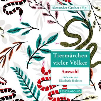 Download Tiermärchen vieler Völker: Auswahl by Alexander Gruber