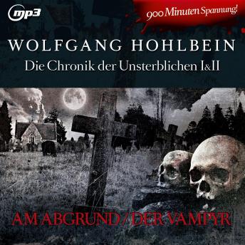 [German] - Chronik der Unsterblichen I + II: Am Abgrund / Der Vampyr