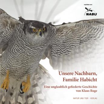 [German] - Dem Habicht ins Nest geschaut: Eine Adaption des Buches 'Unsere Nachbarn, Familie Habicht' von Klaus Ruge