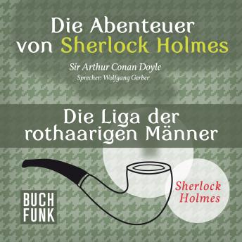 Sherlock Holmes: Die Abenteuer von Sherlock Holmes - Die Liga der rothaarigen Männer (Ungekürzt) by Sir Arthur Conan Doyle audiobook