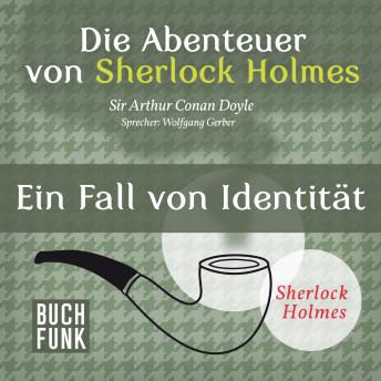 Sherlock Holmes: Die Abenteuer von Sherlock Holmes - Ein Fall von Identität (Ungekürzt) by Sir Arthur Conan Doyle audiobook