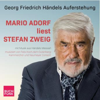 [German] - Georg Friedrich Händels Auferstehung - Mario Adorf liest Stefan Zweig (ungekürzt)