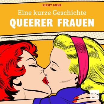 [German] - Eine kurze Geschichte queerer Frauen (ungekürzt)