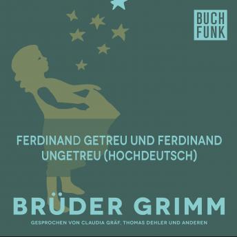 [German] - Ferdinand getreu und Ferdinand ungetreu (Hochdeutsch)