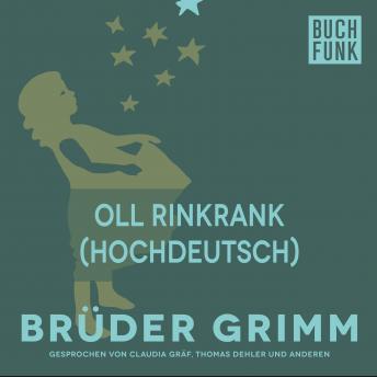 Audiobook: [German] - Oll Rinkrank (Hochdeutsch) by The Brothers Grimm episode artwork