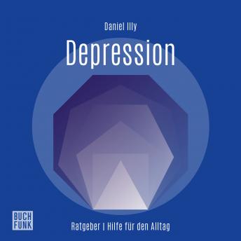 [German] - Ratgeber Depression (Ungekürzt)