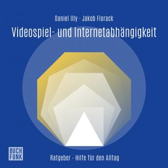 [German] - Videospiel- und Internetabhängigkeit (ungekürzt)