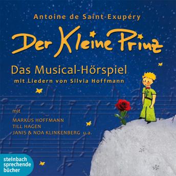 [German] - Der kleine Prinz: Das Musical-Hörspiel mit Liedern von Silvia Hoffmann
