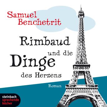 [German] - Rimbaud und die Dinge des Herzens (Gekürzt)
