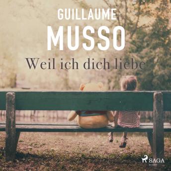 Weil ich dich liebe (Gekürzt), Guillaume Musso