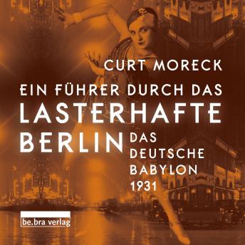 [German] - Ein Führer durch das lasterhafte Berlin: Das deutsche Babylon 1931
