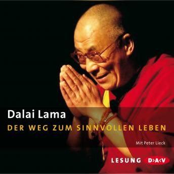 Der Weg zum sinnvollen Leben, Audio book by The Dalai Lama
