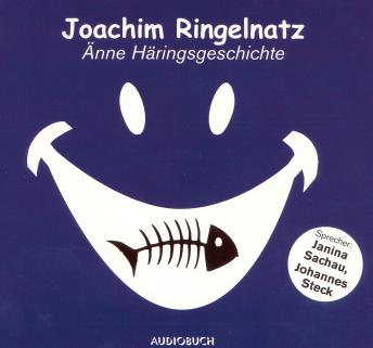 Änne Häringsgeschichte, Audio book by Joachim Ringelnatz