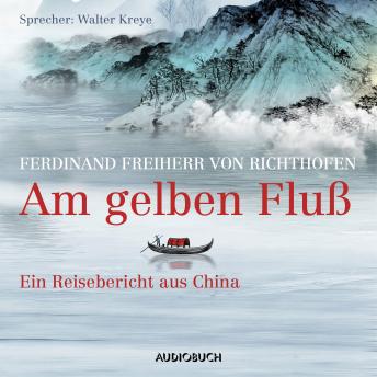 [German] - Am Gelben Fluß: Ein Reisebericht aus China