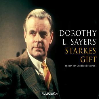 [German] - Starkes Gift: Ein Fall für Lord Peter Wimsey