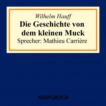 Der kleine Muck, Audio book by Wilhelm Hauff