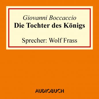 Die Tochter des Königs, Audio book by Giovanni Boccaccio