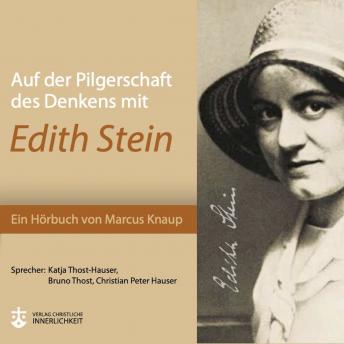 [German] - Auf der Pilgerschaft des Denkens mit Edith Stein