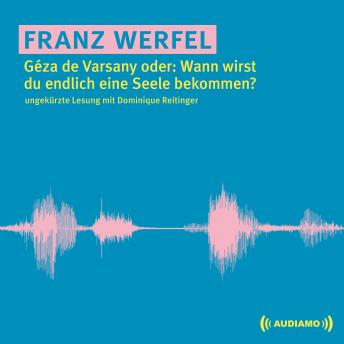 [German] - Géza de Varsany oder: Wann wirst du endlich eine Seele bekommen?