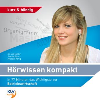 [German] - Hörwissen kompakt - In 77 Minuten das Wichtigste zur Betriebswirtschaft