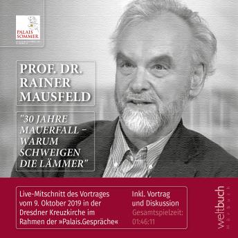 [German] - Prof. Dr. Rainer Mausfeld: '30 Jahre Mauerfall - Warum schweigen die Lämmer': Live-Mitschnitt Vortrag und Diskussion am 9.10.2019 in der Dresdner Kreuzkirche