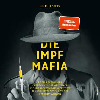 [German] - Die Impf-Mafia: Pfizers ehemaliger Chef-Toxikologe weist nach, wie uns rechtswidrig Giftstoffe als Heilmittel gegen Covid-19 verkauft wurden