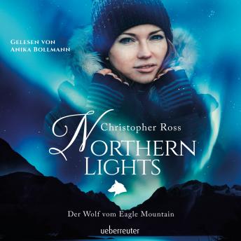 [German] - Northern Lights: Der Wolf vom Eagle Mountain