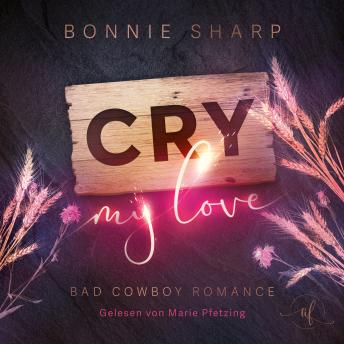 [German] - Cry my love:: Bad Cowboy Romance