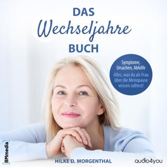 [German] - Das Wechseljahre Buch: Symptome, Ursachen, Abhilfe – Alles, was Du als Frau über die Menopause wissen solltest!