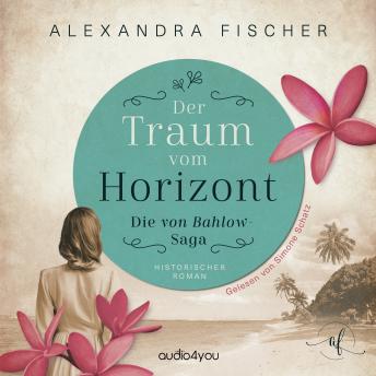 [German] - Der Traum vom Horizont: Südsee Familiensaga