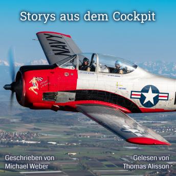 [German] - Storys aus dem Cockpit:: Michael Weber erzählt Geschichten aus 30 Jahre Fliegerleben